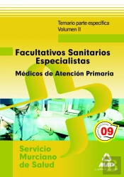 Facultativos Sanitarios Especialistas Del Servicio Murciano De Salud: Médicos De Familia De Atención