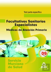 Facultativos Sanitarios Especialistas Del Servicio Murciano De Salud: Médicos De Familia De Atención