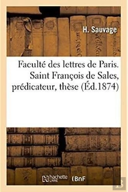 Bertrand.pt - Faculte Des Lettres De Paris . Saint Francois De Sales, Predicateur. These