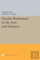 Faculty Retirement In The Arts And Sciences