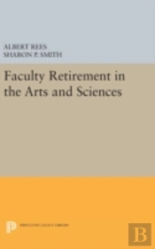 Faculty Retirement In The Arts And Sciences