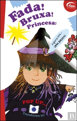 Bertrand.pt - Fada! Bruxa! Princesa!