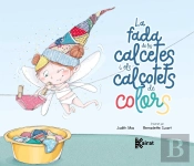 Fada De Les Calcetes I Els Calçotets De Colors, La
