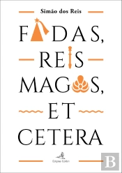 Fadas, Reis Magos, et Cetera