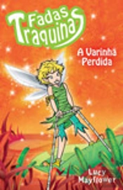 Fadas Traquinas - A Varinha Perdida