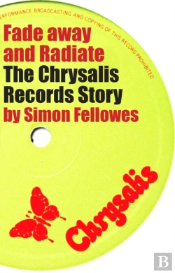Bertrand.pt - Fade Away And Radiate: The Chrysalis Records Story