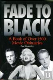 Fade To Black: The Book Of Movie Obituaries