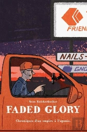 Faded Glory ; Chroniques D'Un Empire À L'Agonie