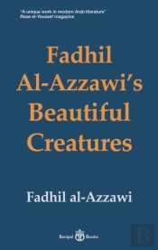 Fadhil Al-Azzawi S Beautiful Creatur