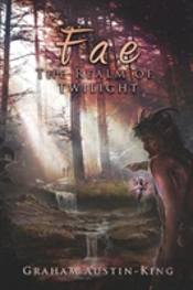 Fae - The Realm Of Twilight: Book Two Of