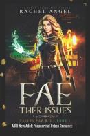 Fae-Ther Issues