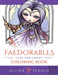Faedorables: Cute And Creepy Coloring Book