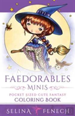 Bertrand.pt - Faedorables Minis - Pocket Sized Cute Fantasy Coloring Book