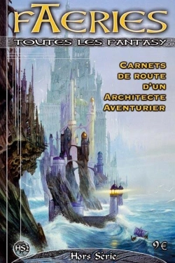 Bertrand.pt - Faeries Hors-Serie - Carnet De Route D'Un Architecte Aventurier
