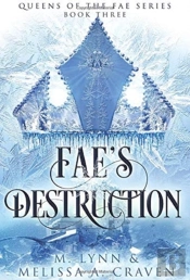 Fae'S Destruction (Queens Of The Fae Book 3)