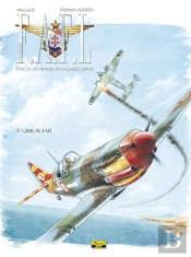 F.A.F.L. ; Forces Aériennes Françaises Libres Tome 3 : Gilbraltar