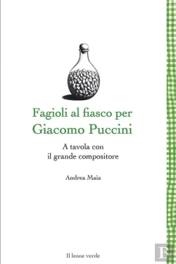 Bertrand.pt - Fagioli Al Fiasco Per Giacomo Puccini