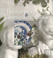 Faiences Provenc. & Ceram. Ottomanes