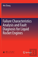 Failure Characteristics Analysis And Fault Diagnosis For Liquid Rocket Engines