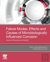 Failure Modes, Effects And Causes Of Microbiologically Influenced Corrosion