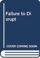 Failure To Disrupt