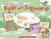 Fair And Square: An Acorn Book (Unicorn And Yeti #5)