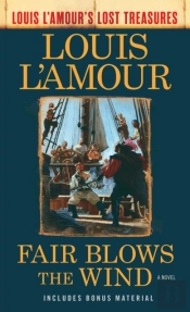 Fair Blows The Wind (Louis L'Amour'S Lost Treasures)