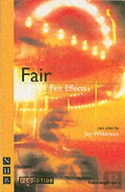 Fair & Felt Effects: Two Plays