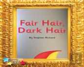 Fair Hair, Dark Hair