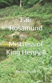 Fair Rosamund. Mistress Of King Henry Ii.