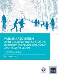 Fair Shared Green And Recreational Spaces-Guidelines For Gender-Responsive And Inclusive Design