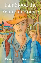 Fair Stood The Wind For France