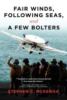 Fair Winds, Following Winds, And A Few Bolters
