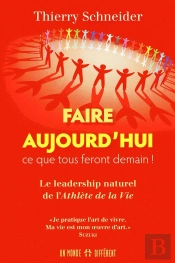 Faire Aujourd'Hui Ce Que Tous Feront Demain - Le Leadership Naturel De L'Athlète De La Vie