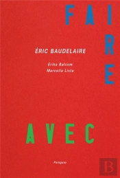 Faire Avec : Films Et Expositions, 2011-2022