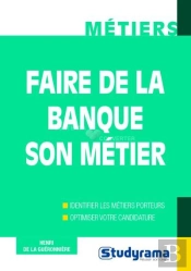 Faire De La Banque Son Métier