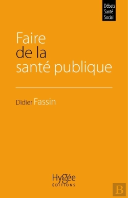 Bertrand.pt - Faire De La Sante Publique 2e Edition
