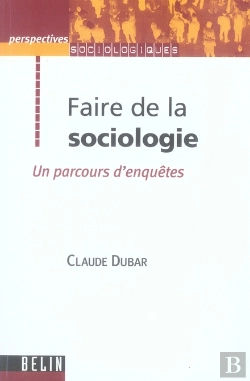Bertrand.pt - Faire De La Sociologie ; Un Parcours D'Enquêtes