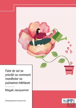 Bertrand.pt - Faire De Soi Sa Priorité Ou Comment Manifester Sa Puissance Intérieure