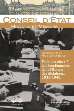 Bertrand.pt - Faire Des Choix ? Les Fonctionnaires Dans L'Europe Des Dictatures, 1933-1948