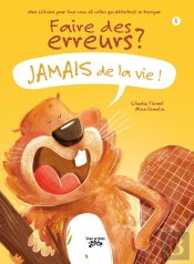 Faire Des Erreurs? Jamais De La Vie !