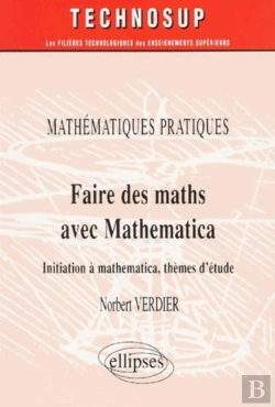 Bertrand.pt - Faire Des Mathématiques Avec Mathematica - Mathématiques Pratiques - Niveau B