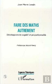 Faire Des Maths Autrement: Developpement Cognitif Et Proportionnalite