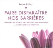 Faire Disparaitre Nos Barrieres - Livre Audio
