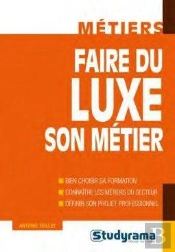 Faire Du Luxe Son Metier