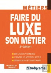 Faire Du Luxe Son Metier