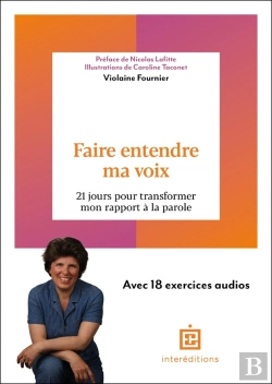 Bertrand.pt - Faire Entendre Ma Voix : 21 Jours Pour Transformer Son Rapport À La Parole