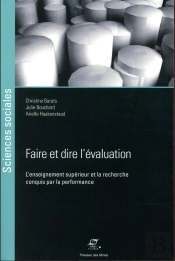 Faire Et Dire L'Évaluation ; L'Enseignement Supérieur Et La Recherche Conquis Par La Performance