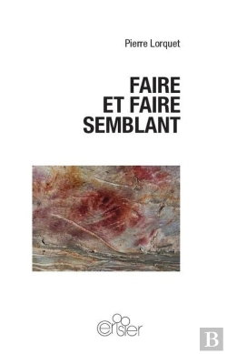 Bertrand.pt - Faire Et Faire Semblant