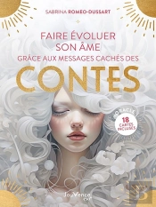 Faire Évoluer Son Âme Grâce Aux Messages Cachés Des Contes